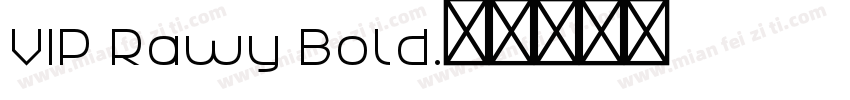 VIP Rawy Bold字体转换